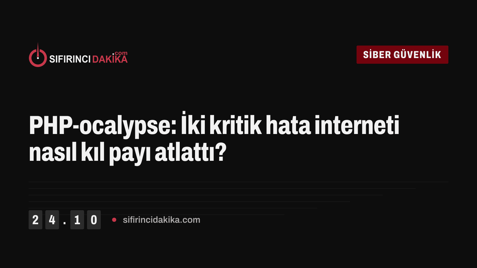PHP-ocalypse: İki kritik hata interneti nasıl kıl payı atlattı?