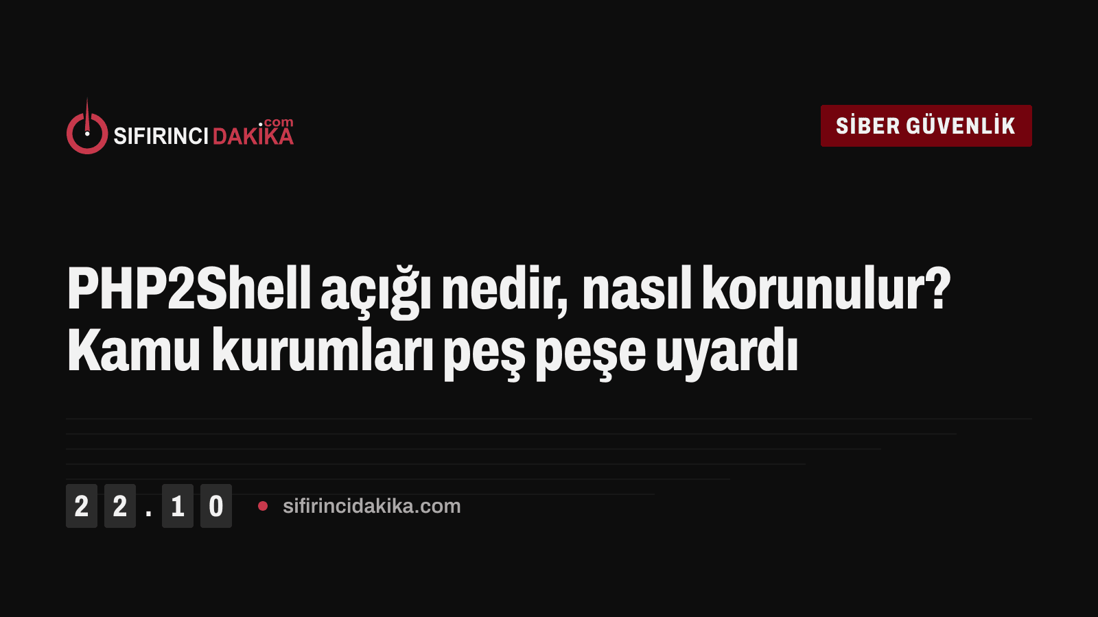 PHP2Shell açığı nedir, nasıl korunulur? Kamu kurumları peş peşe uyardı