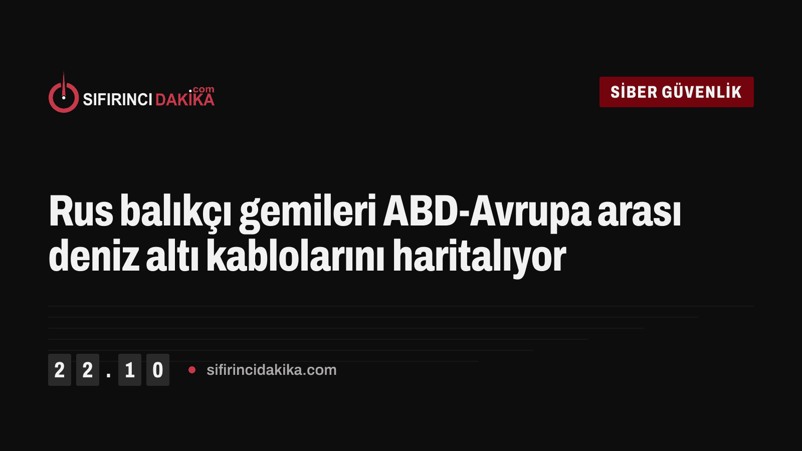 Rus balıkçı gemileri ABD-Avrupa arası deniz altı kablolarını haritalıyor