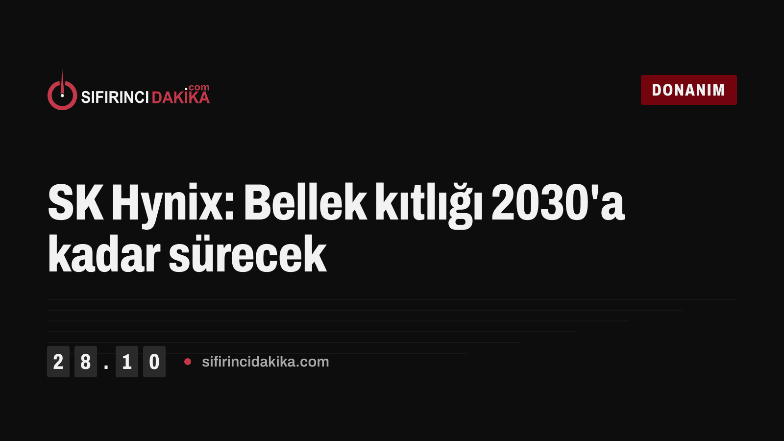 SK Hynix: Bellek kıtlığı 2030'a kadar sürecek