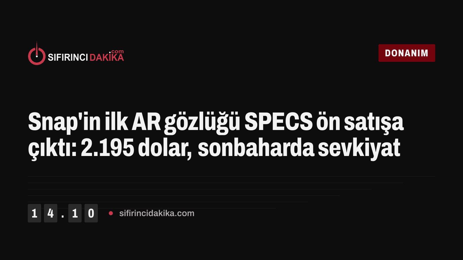Snap'in ilk AR gözlüğü SPECS ön satışa çıktı: 2.195 dolar, sonbaharda sevkiyat