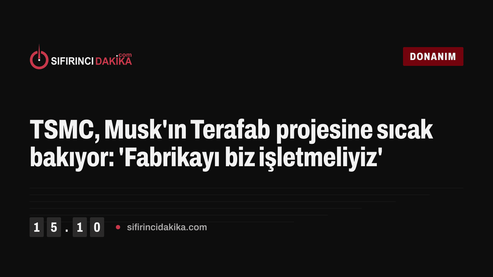 TSMC, Musk'ın Terafab projesine sıcak bakıyor: 'Fabrikayı biz işletmeliyiz'