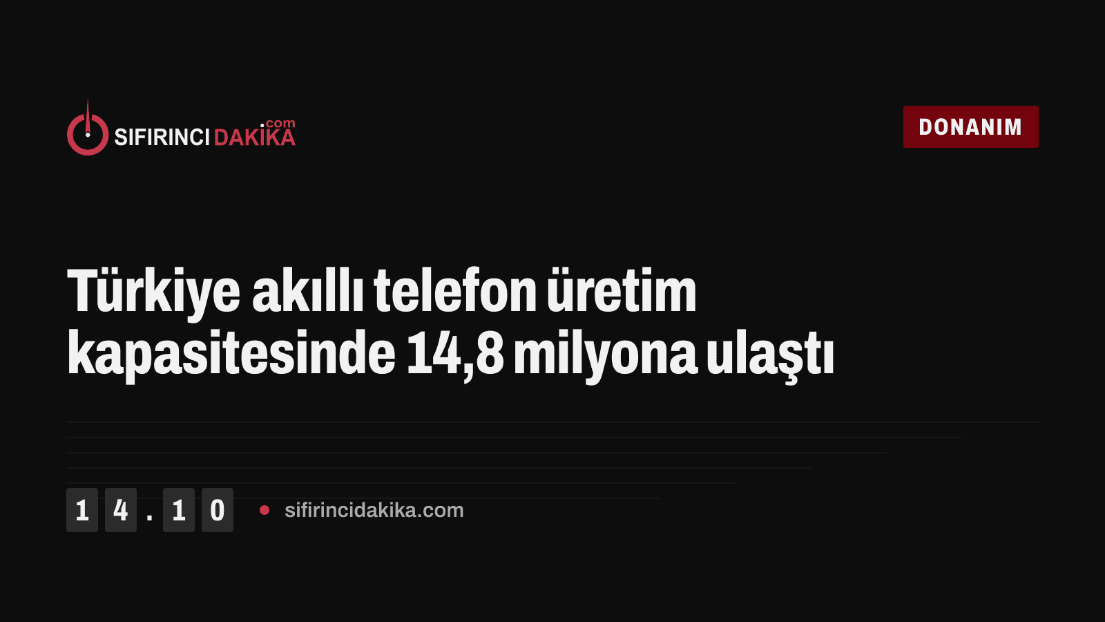 Türkiye akıllı telefon üretim kapasitesinde 14,8 milyona ulaştı