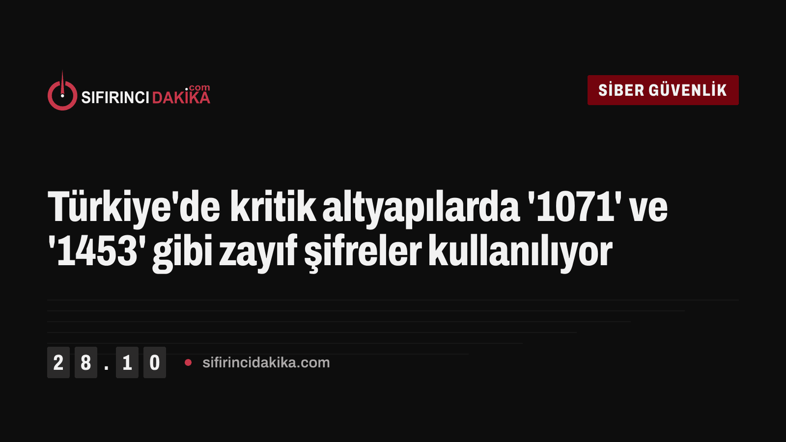 Türkiye'de kritik altyapılarda '1071' ve '1453' gibi zayıf şifreler kullanılıyor