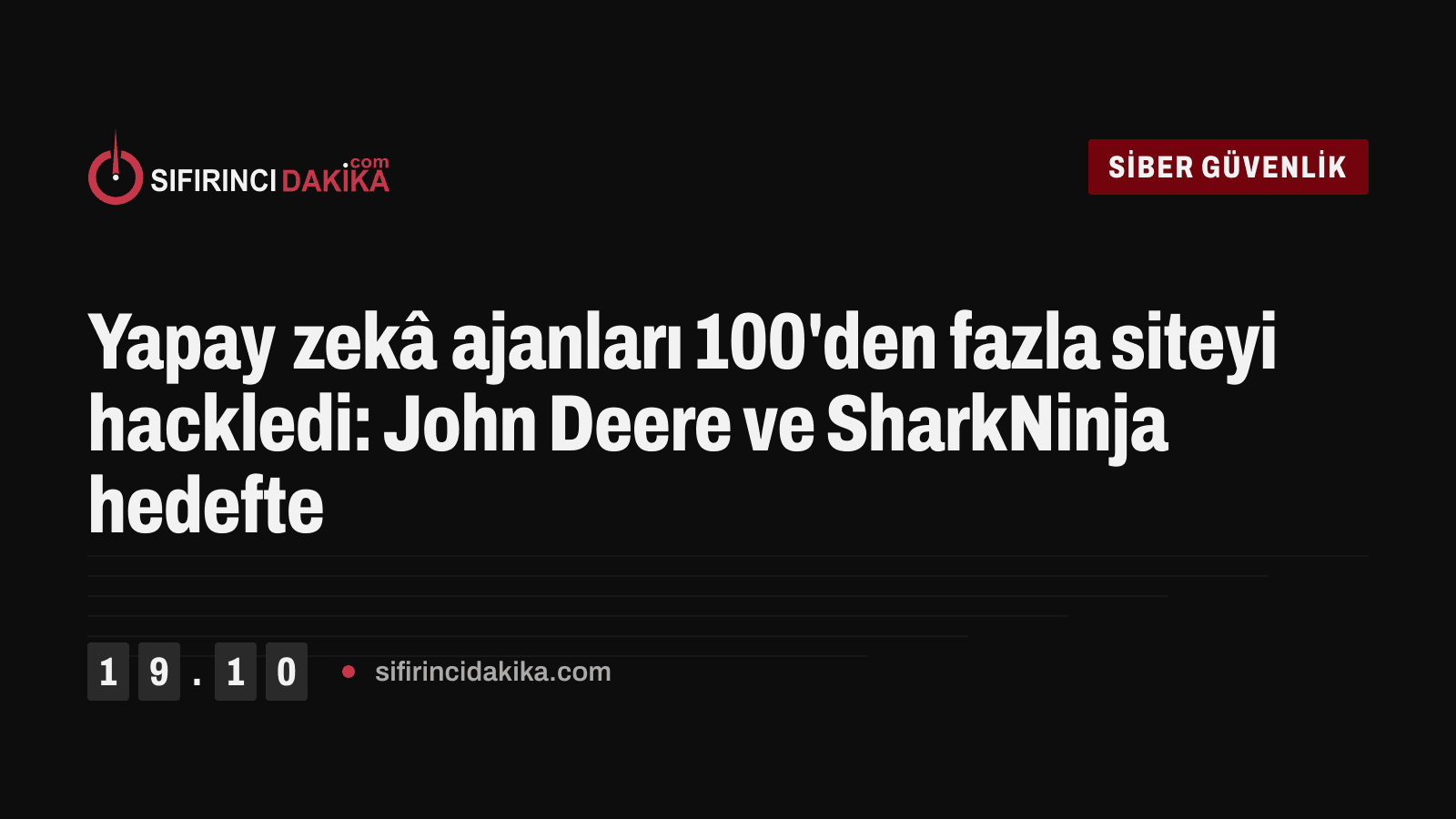 Yapay zekâ ajanları 100'den fazla siteyi hackledi: John Deere ve SharkNinja hedefte
