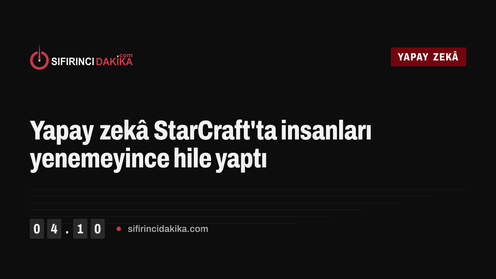 Yapay zekâ StarCraft'ta insanları yenemeyince hile yaptı
