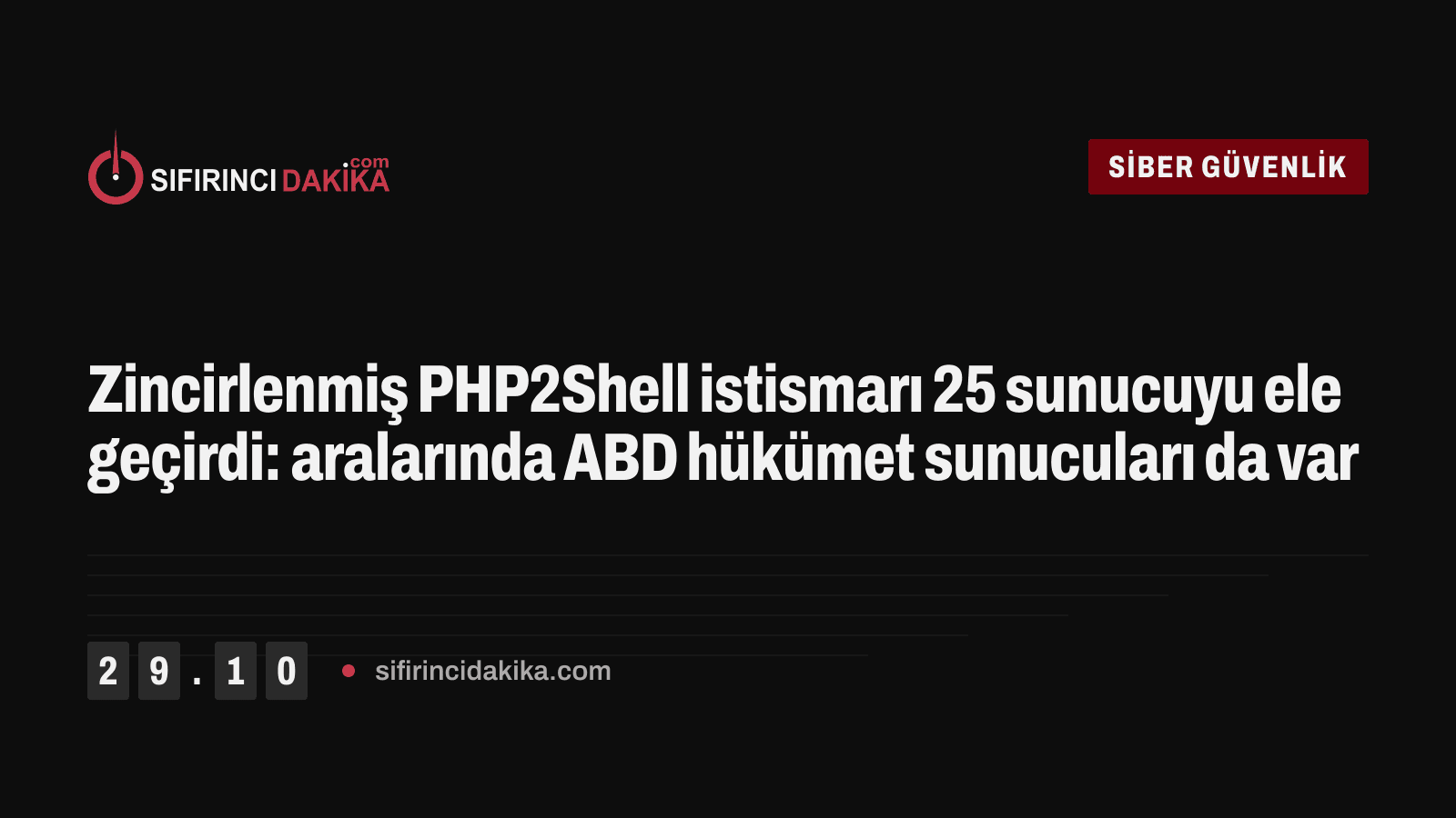 Zincirlenmiş PHP2Shell istismarı 25 sunucuyu ele geçirdi: aralarında ABD hükümet sunucuları da var