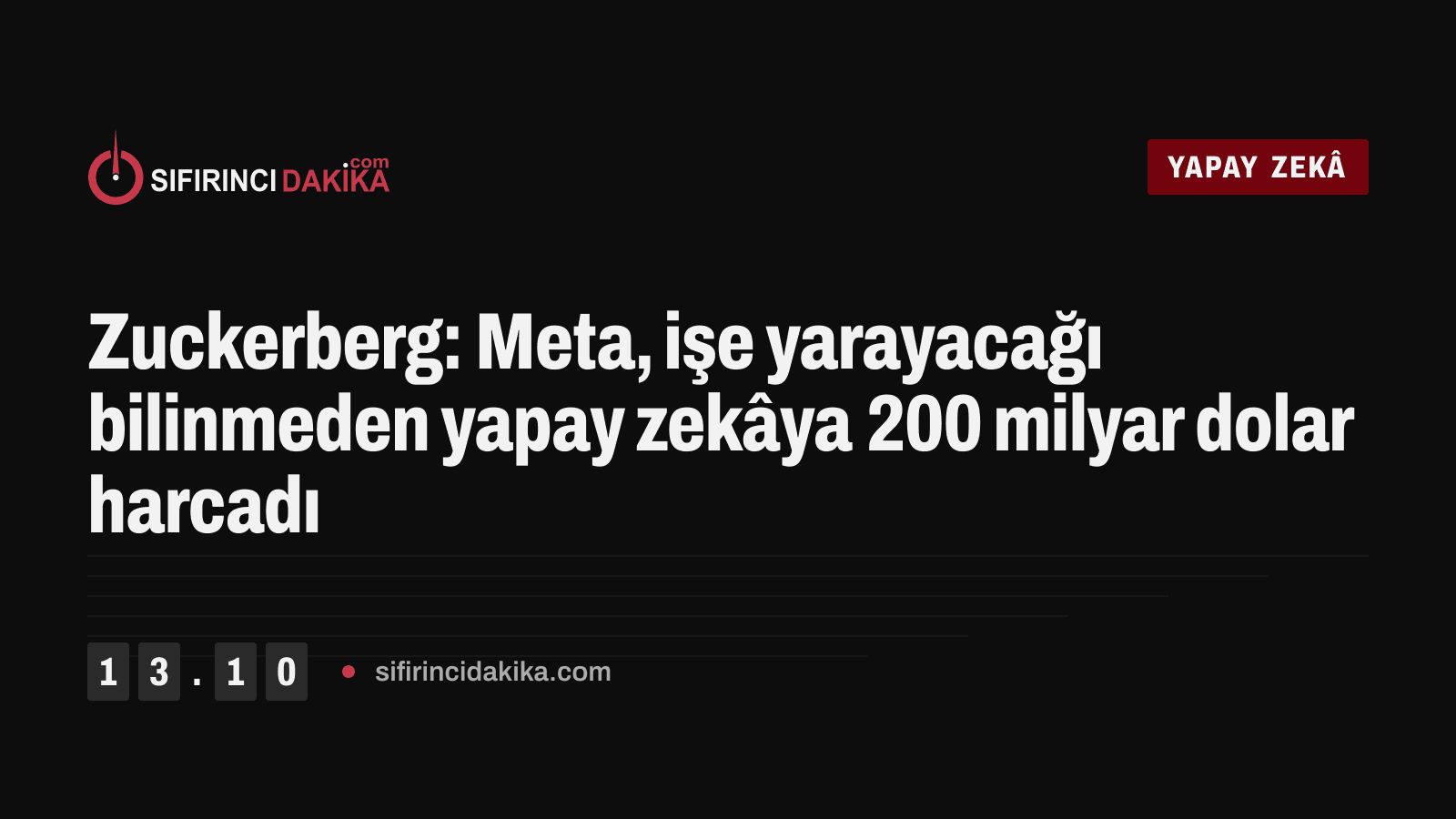 Zuckerberg: Meta, işe yarayacağı bilinmeden yapay zekâya 200 milyar dolar harcadı